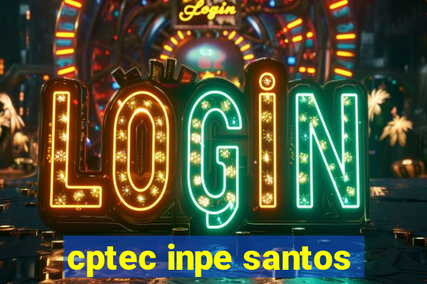 cptec inpe santos